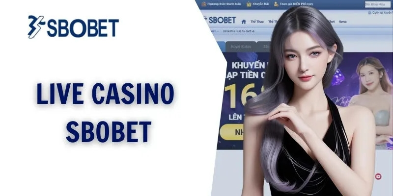 Giới thiệu sảnh live casino sbobet