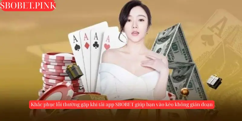 Hướng dẫn tải app sbobet mới nhất